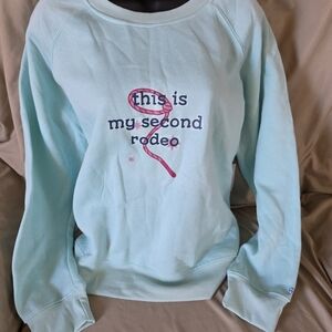 Champion Light Blue Sweatshirt - 'This is My Second Rodeo'